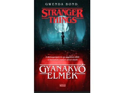 Stranger Things - Gyanakvó elmék