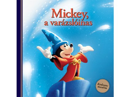 Disney - Mickey, a varázslóinas - Kedvenc meséim