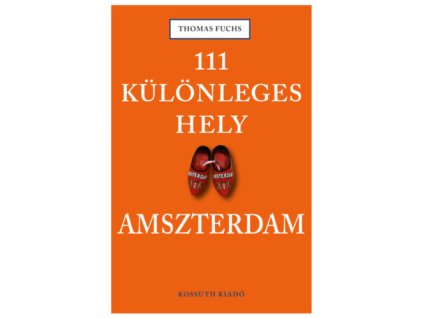 111 különleges hely - Amszterdam