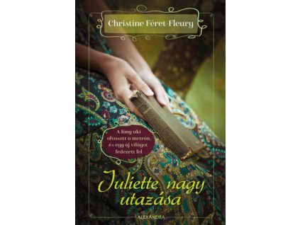 Juliette nagy utazása