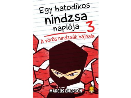 Egy hatodikos nindzsa naplója 3. - A vörös nindzsák hajnala