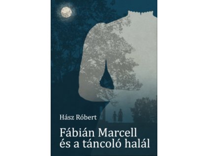 Fábián Marcell és a táncoló halál