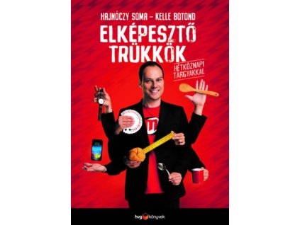 Elképesztő trükkök hétköznapi tárgyakkal