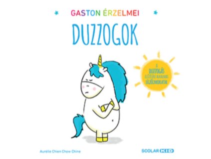 Gaston érzelmei - Duzzogok