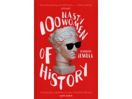100 Nasty Women of History