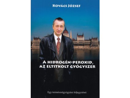 A hidrogén-peroxid, az eltitkolt gyógyszer