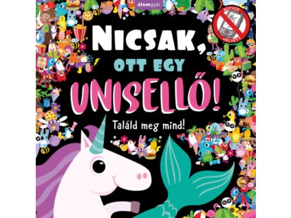 Nicsak, ott egy unisellő!