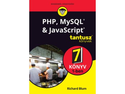 PHP, MySQL & JavaScript 7 könyv 1-ben