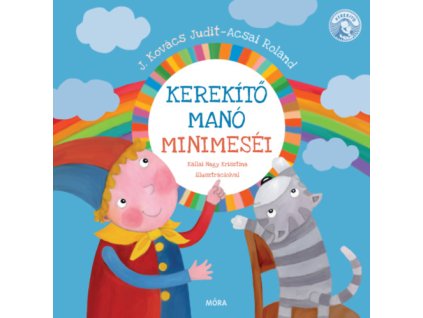 Kerekítő Manó mini meséi