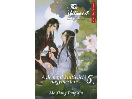 The Untamed 5. - A démoni kultiváció nagymestere