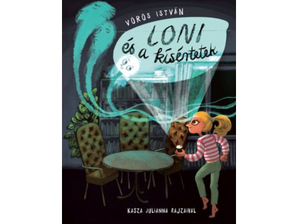 Loni és a kísértetek