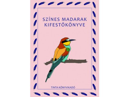 Színes madarak kifestőkönyve