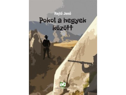Pokol a hegyek között