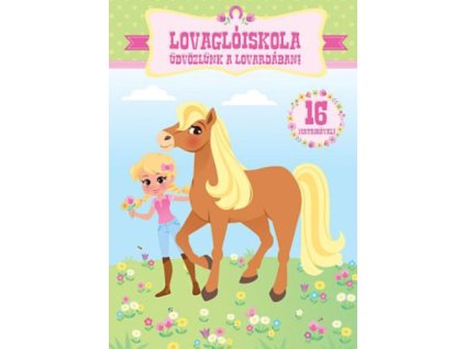 Lovaglóiskola - Üdvözlünk a lovardában!