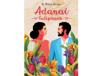 Adanai tulipánok