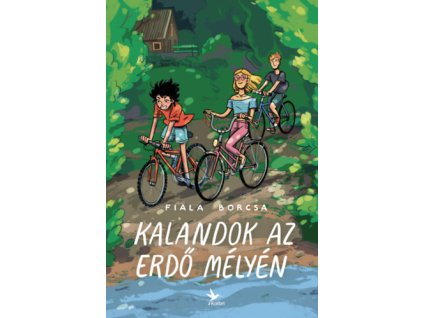 Kalandok az erdő mélyén