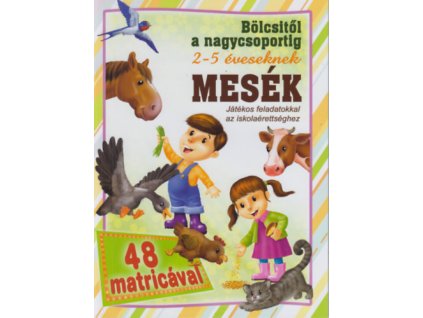 Mesék - bölcsitől a nagycsoportig