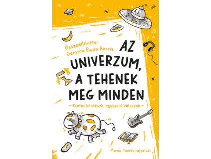 Az univerzum, a tehenek meg minden