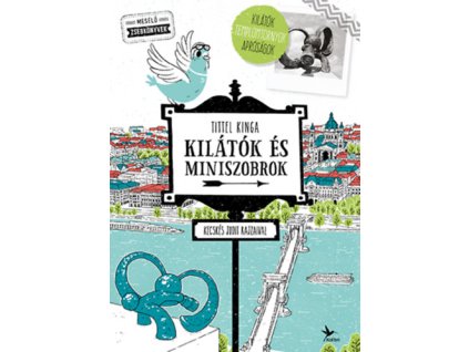 Kilátók és miniszobrok