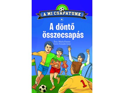 A mi csapatunk 6. - A döntő összecsapás