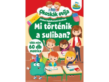 Okoskák ovija - Mi történik a suliban?