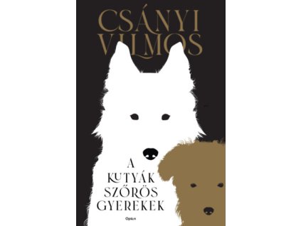 A kutyák szőrös gyerekek