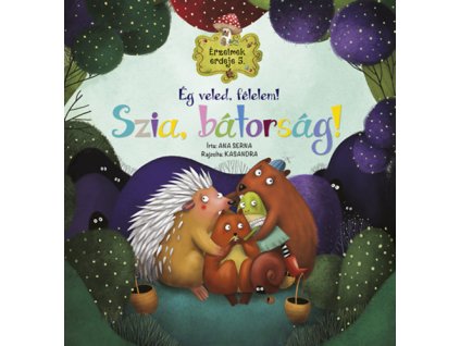 Érzelmek erdeje 5. - Ég veled, félelem! Szia, bátorság!