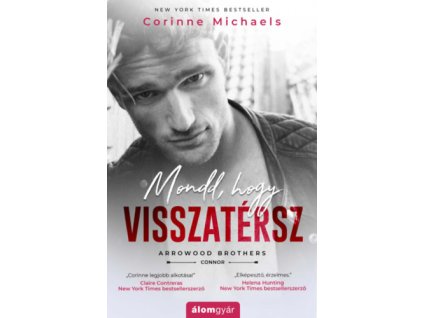 Mondd, hogy visszatérsz