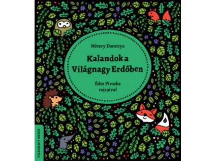 Kalandok a Világnagy Erdőben