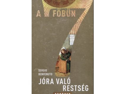 Jóra való restség - A hét főbűn - A közönyösség szenvedélye