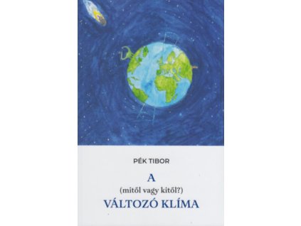 A (mitől, vagy kitől?) változó klíma