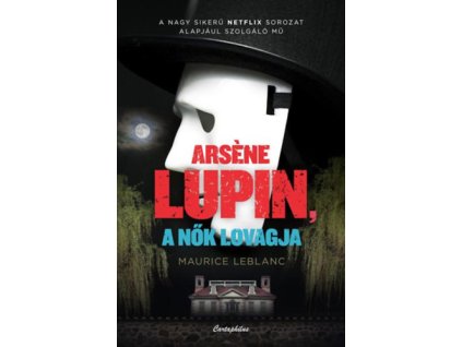 Arsene Lupin, a nők lovagja