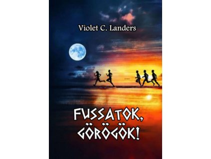 Fussatok, görögök!