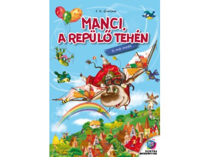 Manci, a repülő tehén kalandjai