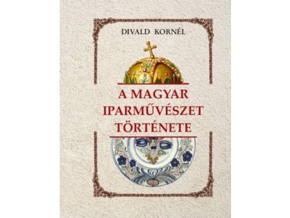 A magyar iparművészet története