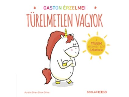 Gaston érzelmei - Türelmetlen vagyok