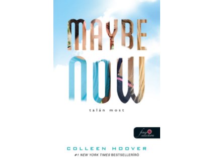 Maybe Now - Talán most