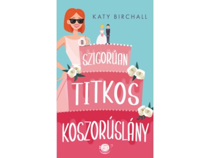 A szigorúan titkos koszorúslány