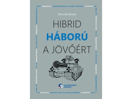 Hibrid háború a jövőért
