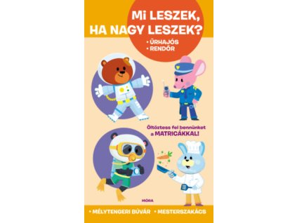 Mi leszek, ha nagy leszek?