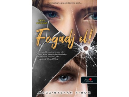 Fogadj el! (két extra novellával)
