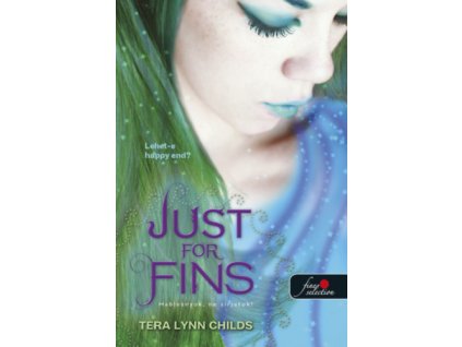 Just For Fins - Hableányok, ne sírjatok!