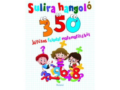 Sulira hangoló - 350 játékos feladat matematikából