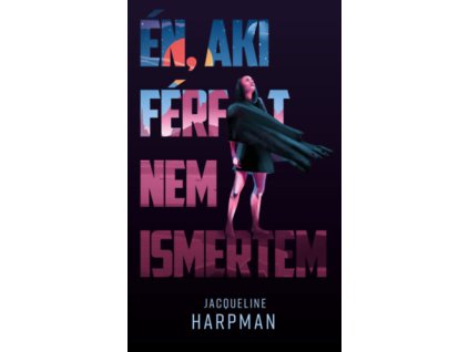 Én, aki férfit nem ismertem