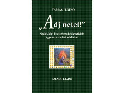 "Adj netet!"
