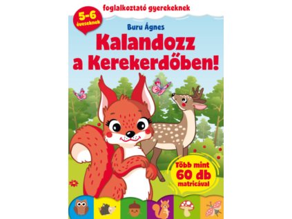 Kalandozz a Kerekerdőben!