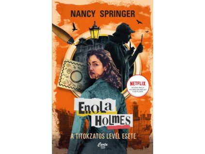 Enola Holmes - A titokzatos levél esete