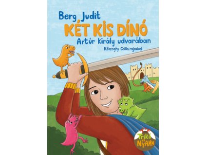 Két kis dínó Artúr király udvarában