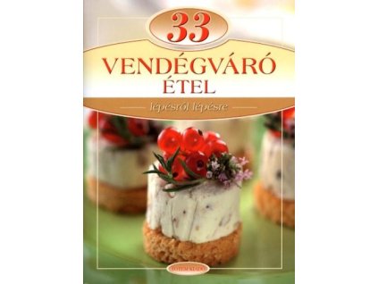 33 vendégváró étel