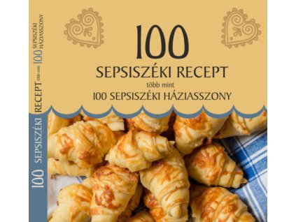 100 sepsiszéki recept, több mint 100 sepsiszéki háziasszony